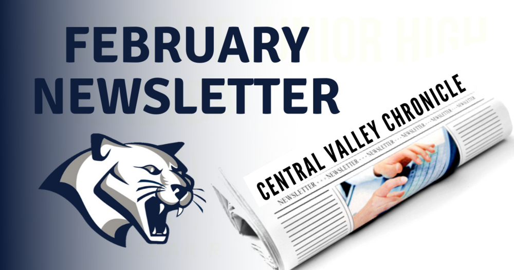 Central Valley Newsletter - February Edition